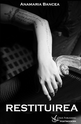 Recenzia romanului - Restituirea- de
Anamaria Bancea 